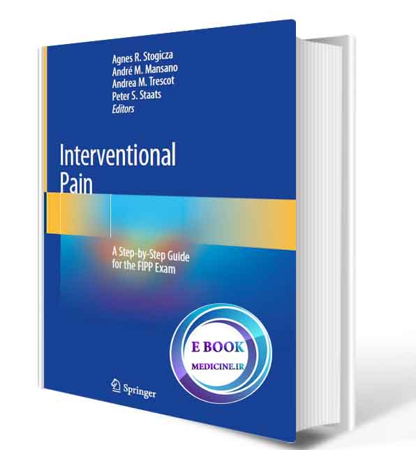 دانلود کتاب  Interventional Pain: A Step-by-Step Guide for the FIPP Exam  2021 (Original PDF)